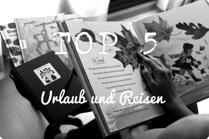 Top 5 Urlaub und Reisen